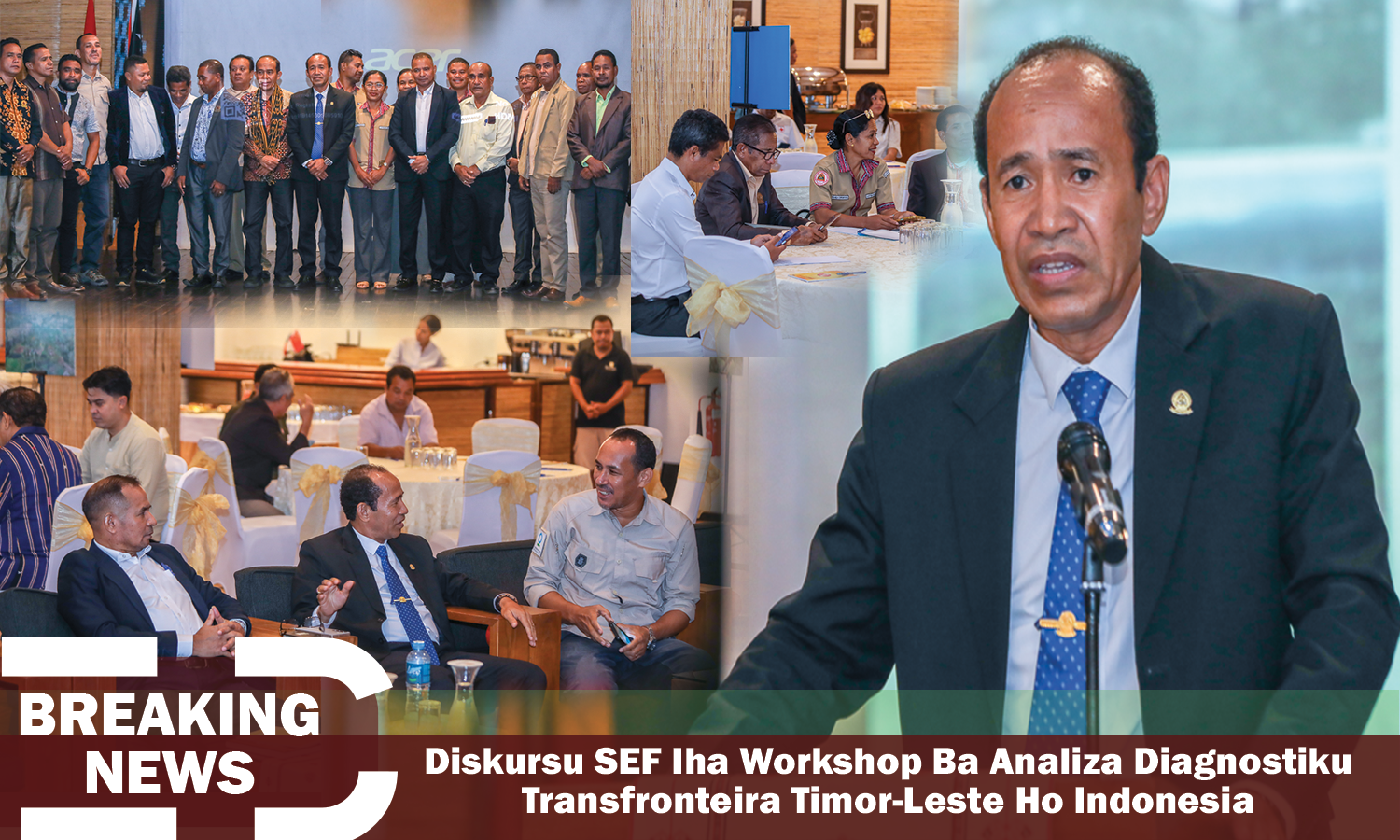 Diskursu SEF Iha Worshop Ba Analiza Diagnostiku Transfronteira Timor-Leste Ho Indonesia